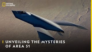 Unveiling The Mysteries of Area 51 | Area 51: UFOs Declassified | National Geographic