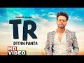 TR Diyan Paintan (Full Video) | Mankirt Aulakh | Veet Baljit | Latest Punjabi Songs 2019