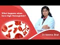 What Happens When Have High Hemoglobin? | Hematologist in India | Dr. Neema Bhat