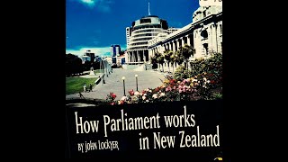 HOW PARLIAMENT WORKS IN NEW ZEALAND