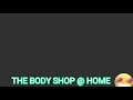 Welcome to The Body Shop @ Home with Kim