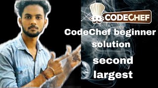 How To Find Second Largest From An Array | Second Largest| Codechef Beginner Solution