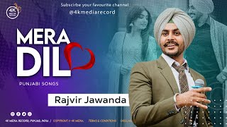 Mera Dil  | Rajvir Jawanda | 4K Media Record | New Punjabi Songs | Latest Punjabi Song