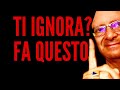 Ti Ignora? Fa questo