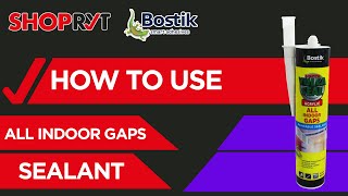 HOW TO USE BOSTIK VULCASEAL ALL INDOOR GAPS SEALANT