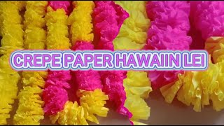 CREPE PAPER LEI IDEAS|| HAWAIIN COSTUME||HAWAIIN DECORATIONS