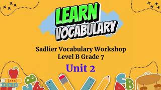 Sadlier Connect | Grade 7 | Level B | Unit 2 | Vocabulary Workshop