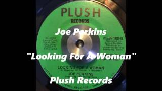 Joe Perkins - Looking For A Woman