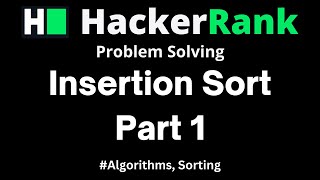 Insertion Sort - Part 1 HackerRank - Problem Solving solution with detailed explanation and C++ code