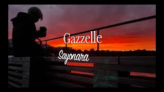 Gazzelle-Sayonara|Testo