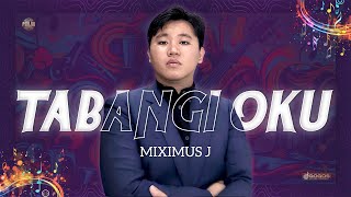 MIXSIMUS J | TABANGI OKU | #PMLDO