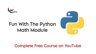 Python Course for Beginners #14 – Fun with the Python Math Module