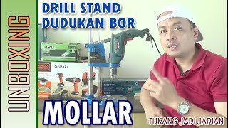 UNBOXING DUDUKAN BOR TANGAN / DRILL STAND MOLLAR, Joss...!!!