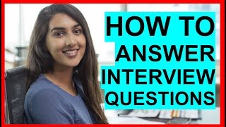 HOW TO ANSWER Interview Questions: PASS Your INTERVIEW!
