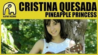 CRISTINA QUESADA - Pineapple Princess [Official]