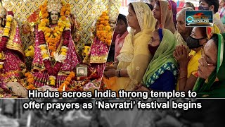 Hindus across India throng temples to offer prayers as ‘Navratri’ festival begins