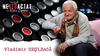 Vladimir Beșleagă la neREDactat cu Rodica Ciorănică