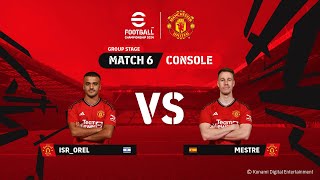 Console GS: ISR_OREL 1 - 1 MESTRE | eFootball™ Championship 2024 Manchester United Finals