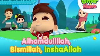 Alhamdulillah, Bismillah, InshaAllah | Islamic Series & Song For Kid | Omar & Hana English