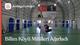 Bilim Köyü Millileri ağırladı