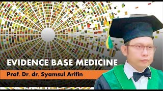 EVIDENCE BASE MEDICINE( EBM)