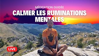 Calmer les Ruminations Mentales