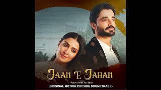 Jaan E Jahan (Original Motion Picture Soundtrack) I  Hamza Ali Abbasi I Rahat Fateh Ali Khan I