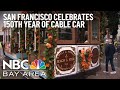 San Francisco celebrates 150th anniversary of the cable car