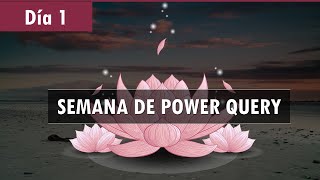 Curso Power Query: Las Acciones en Preparación de Datos | Power Query y Lenguaje M → Día 1