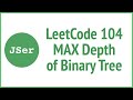 leetCode 104 - MAX Depth of Binary Tree | JSer - algorithm & JavaScript