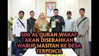 WABUP MASITAH WAKAFKAN 500 AL QURAN KE DESA TERPENCIL