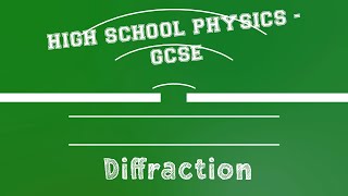 Physics - Waves - Diffraction