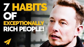 7 RICH People HABITS That You NEED to TRY! (BILLIONAIRES Do This DAILY)