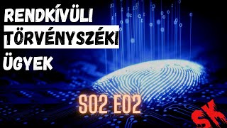 RENDKÍVÜLI TÖRVÉNYSZÉKI ÜGYEK - S02E02