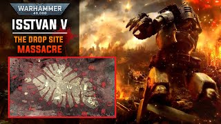 The Drop Site Massacre: The Betrayal that Crippled the Imperium on Isstvan V - Warhammer 40K Lore