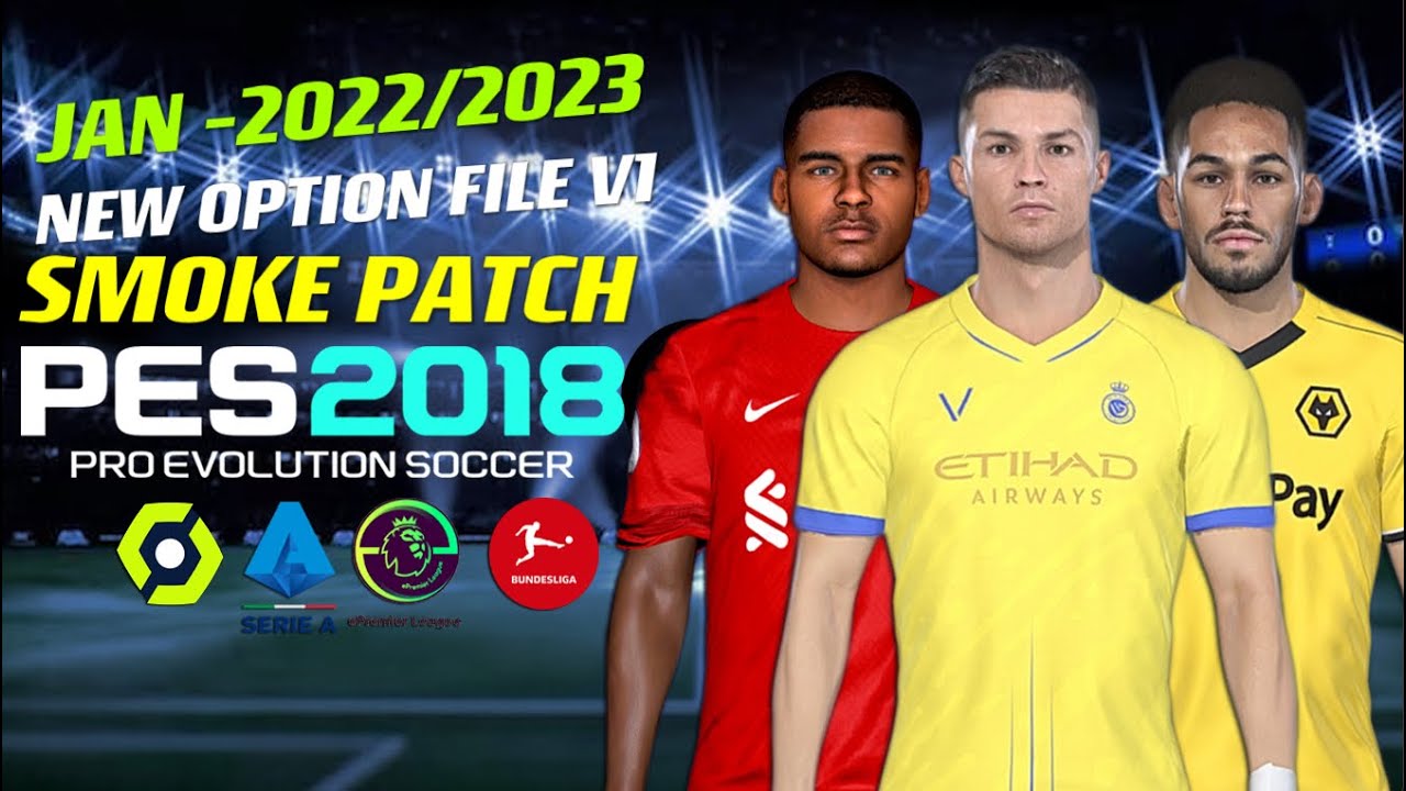 PES 2018 | SMOKE PATCH NEW OPTION FILE 2023 V1 JAN 1/2/23 | PC - YouTube