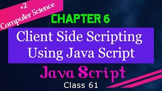 Java_Script|Chapter 6_Client Side Scripting Using Java Script ||XII Computer Science|| Kerala state