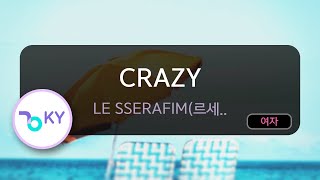 CRAZY - LE SSERAFIM(르세라핌) (KY.75688) / KY KARAOKE