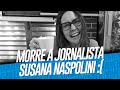 SUSANA NASPOLINI MORRE VÍTIMA DO 5º CÂNCER AOS 49 ANOS; RENATA VASCONCELLOS SOFRE E CHORA AO VIVO