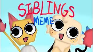 Siblings Meme | Goob and Scraps | Dandy’s World