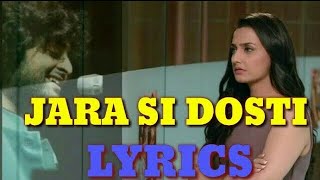 Zara Si Dosti song with Lyrics | Arijit Singh New Song | 👫  ✴  🚹    🚺 Complete story through Song