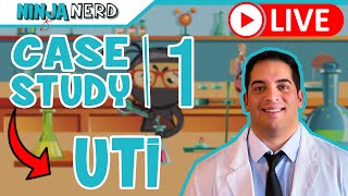 Case Study #1: Urinary Tract Infection | UTI