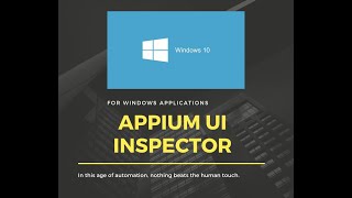 Appium Desktop Client UI Inspector- Beginners Tutorial