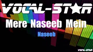 Mere Naseeb Mein – Naseeb (Karaoke Version) with Lyrics HD Vocal-Star Karaoke