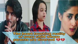 The heart touching reality of every child whose parents are divorced 💔💔