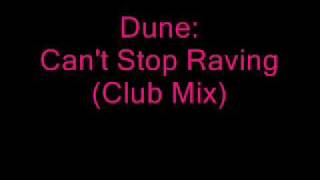 Dune Can't Stop Raving Club Mix