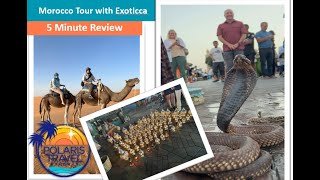Morocco Tour with Exoticca 5 Minute Review