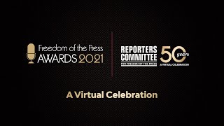 2021 Freedom of the Press Awards and Reporters Committee 50th anniversary celebration