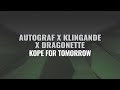 Autograf x Klingande x Dragonette - Hope For Tomorrow