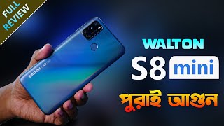 Walton Primo S8 Mini Full In-depth Review in Bangla | ১৩,৯৯৯ টাকায় বাজিমাৎ